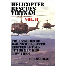 (영문도서) Helicopter Rescues Vietnam Vol II Paperback, Createspace Independent Pub..., English, 9781519508560