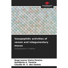 (영문도서)Vasopeptidic activities of venom and integumentary mucus Paperback, Our Knowledge Publishing, English, 9786209113475