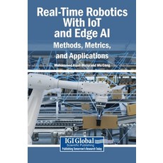 (영문도서)Real-Time Robotics With IoT and Edge AI: Methods Metrics and Applications Hardcover, Igi Global Scientific Publi..., English, 9798260007013 Igi Global Scientific Publi..., English, 9798260007013