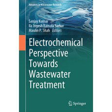 (영문도서) Electrochemical Perspective Towards Wastewater Treatment Hardcover, Springer, English, 9789819606511