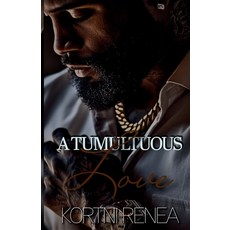 (영문도서)A Tumultuous Love Paperback, House of Kortni Renea Thokr, English, 9781970496086