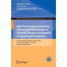 (영문도서) High-Performance Computing Systems and Technologies in Scientific Research Automation of Con... Paperback, Springer, English, 9783030941406