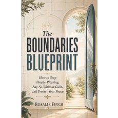 (英文圖書)The Boundaries Blueprint: How to Stop People-Pleasing Say No Without Guilt and... 平裝版, Independently Published, 英文