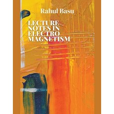 (영문도서) Lecture Notes in Electromagnetism Paperback, Rahul Basu, English, 9798224504770