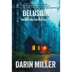 (영문도서)Delusion: Dwayne Morrow Mystery #8 Paperback, Darin Miller, English, 9781963325119