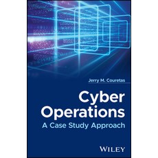 (영문도서) Cyber Operations: A Case Study Approach Hardcover, Wiley, English, 9781119712091