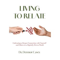 (영문도서)Living to Relate Hardcover, Atmosphere Press, English, 9798891329751