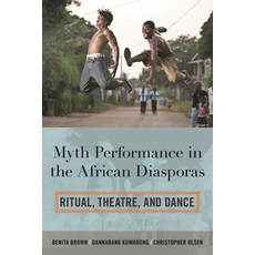(英文圖書)Myth Performance in the African Diasporas: Ritual Theatre and Dance 精裝版, Scarecrow Press, 英文