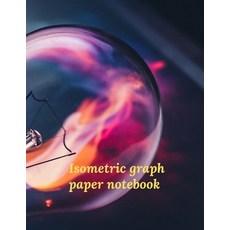 Isometric graph paper notebook Paperback, Cristina Dovan, English, 9781716418808