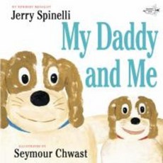 My Daddy and Me:, Dragonfly Books