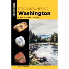 (영문도서) Rockhounding Washington: A Guide to the State's Best Sites Paperback, Falcon Press Publishing, English, 9781493081271