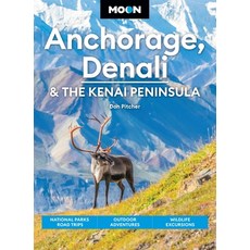 (英文圖書)Moon Anchorage Denali & the Kenai Peninsula: National Parks Road Trips Outdoor... 平裝版, Moon Travel, 英文