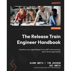 (英文圖書)The Release Train Engineer Handbook: Transform your Agile Release Train (ART) wi... 平裝版, Packt Publishing, English, Paperback
