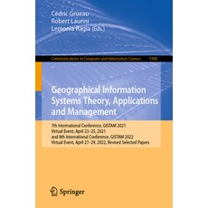 (영문도서) Geographical Information Systems Theory Applications and Management: 7th International Confe... Paperback, Springer, English, 9783031441110