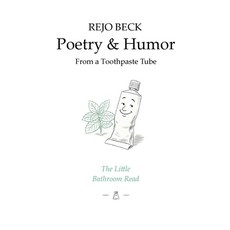 (영문도서)Poetry & Humor from a Toothpaste Tube: The Little Bathroom Read Paperback, Bod - Books on Demand, English, 9783695726097