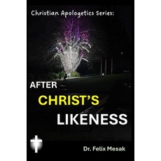 (英文圖書)Christian Apologetics Series: After CHRIST's Likeness 平裝版, Independently Published, 英文