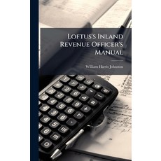 (英文圖書)Loftus's Inland Revenue Officer's Manual 精裝版, Hutson Street Press, 英文