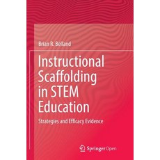 (영문도서) Instructional Scaffolding in Stem Education: Strategies and Efficacy Evidence Paperback, Springer, English, 9783319791333
