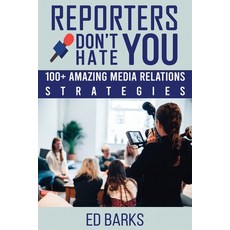 Reporters Don't Hate You Paperback, Ogmios Publishing