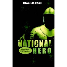 A National Hero: An Intriguing NYSC Experience Paperback, Independently Published, English, 9798709876064