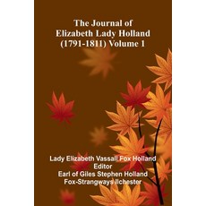 (영문도서)The Journal Of Elizabeth Lady Holland (1791-1811) Volume 1 Paperback, Alpha Edition, English, 9789373050041