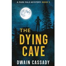 (英文圖書)The Dying Cave: A Park Pals Mystery: Book 3 平裝版, Dwain Cassady, 英文
