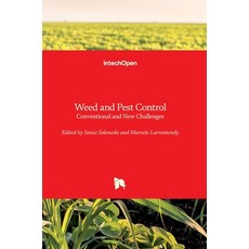 (영문도서) Weed and Pest Control: Conventional and New Challenges Hardcover, Intechopen, English, 9789535109846