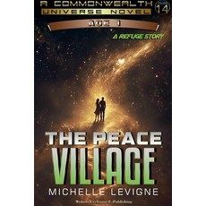 (영문도서) The Peace Village Paperback, Writers Exchange E-Publishing, English, 9798224875313