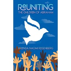 (영문도서) Reuniting the Children of Abraham: The Sacred Story that Calls Jews Christians and Muslims t... Paperback, Read the Spirit Books, English, 9781641800716