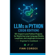 (영문도서)Llms in Python: 50+ Expert-Level Python Projects for Mastering Large Language Mo... Paperback, Independently Published, English, 9798274126847