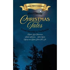 (영문도서)Five Classic Christmas Tales: Large Print Edition Hardcover, Alicia Editions, English, 9782384556465