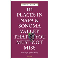 (영문도서) 111 Places in Napa and Sonoma Valley That You Must Not Miss Paperback, Emons Publishers, English, 9783740815530
