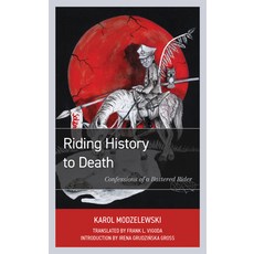 Riding History to Death: Confessions of a Battered Rider Hardcover, Rowman & Littlefield Publis..., English, 9781538141618