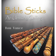 (영문도서)Bible Sticks: An Unlikely Calling Hardcover, WestBow Press, English, 9798385053360