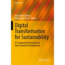 (영문도서) Digital Transformation for Sustainability: Ict-Supported Environmental Socio-Economic Develop... Paperback, Springer, English, 9783031154225