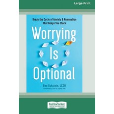(영문도서) Worrying Is Optional: Break the Cycle of Anxiety and Rumination That Keeps You... Paperback, ReadHowYouWant, English, 9781038779380