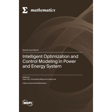 (영문도서)Intelligent Optimization and Control Modeling in Power and Energy System Hardcover, Mdpi AG, English, 9783725874446 Mdpi AG, English, 9783725874446