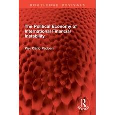 (영문도서)The Political Economy of International Financial Instability Paperback, Routledge, English, 9781032954752