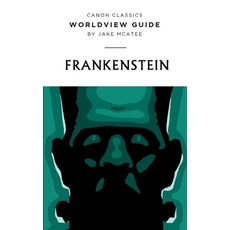 (영문도서) Worldview Guide for Frankenstein Paperback, Canon Press, English, 9781952410512