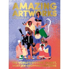 (영문도서) Amazing Artworks: The Biggest Oldest Most Jaw-Dropping Creations Hardcover, Tra Publishing, English, 9781734761894