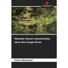 (영문도서)Miombo forest communities save the Congo River Paperback, Our Knowledge Publishing, English, 9786209835162