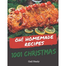Oh! 1001 Homemade Christmas Recipes: More Than a Homemade Christmas Cookbook Paperback, Independently Published, English, 9798697145999