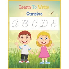 Learn To Write Cursive: Cursive writing practice book cursive handwriting workbook for kids beginne... Paperback, Independently Published, English, 9798694776530