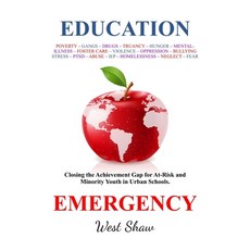 (영문도서) Education Emergency: Closing the Achievement Gap for At-Risk and Minority Youth... Paperback, Empire Publishing, English, 9781733396936