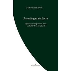 (영문도서)According to the Spirit: Spiritual theology on the move with Pope Francis' Church Paperback, Coventry Press, English, 9780648497738