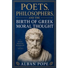 (영문도서)Poets Philosophers and the Birth of Greek Moral Thought Paperback, Colloquium Verlag, English, 9798235105256 Colloquium Verlag, English, 9798235105256