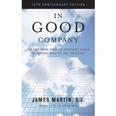 (영문도서)In Good Company: The Fast Track from the Corporate World to Poverty Chastity a... Paperback, Sheed & Ward, English, 9781580512367