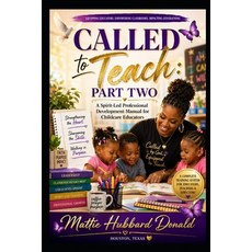 (영문도서)Called to Teach Part Two: A Spirit-Led Professional Development Manual for Child... Paperback, Independently Published, English, 9798187918546 Independently Published, English, 9798187918546