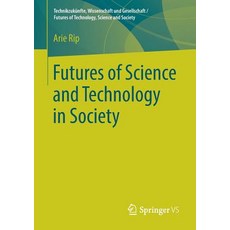 (영문도서) Futures of Science and Technology in Society Paperback, Springer vs, English, 9783658217532