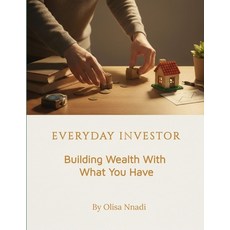 (英文圖書)Everyday Investor: : Building Wealth With What You Have 平裝版, Independently Published, 英文
